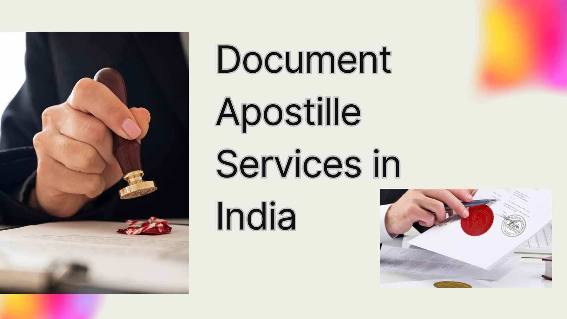 Document Apostille Services in India: Importance, Process & Benefits